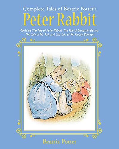 The Complete Tales of Beatrix Potter's Peter Rabbit: Contains The Tale of Peter Rabbit, The Tale of Benjamin Bunny, The Tale of Mr. Tod, and The Tale ... Bunnies (Children's Classic Collections) von Racehorse for Young Readers
